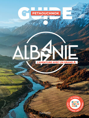 cover image of Albanie guide Petaouchnok